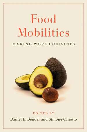 Food Mobilities de Daniel E Bender