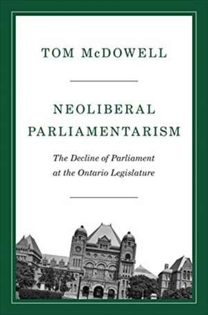 Neoliberal Parliamentarism de Tom McDowell