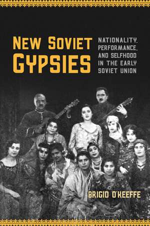 New Soviet Gypsies de Brigid O'Keeffe