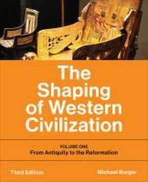 The Shaping of Western Civilization de Michael Burger