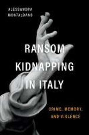 Ransom Kidnapping in Italy de Alessandra Montalbano