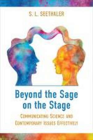 Beyond the Sage on the Stage de S L Seethaler