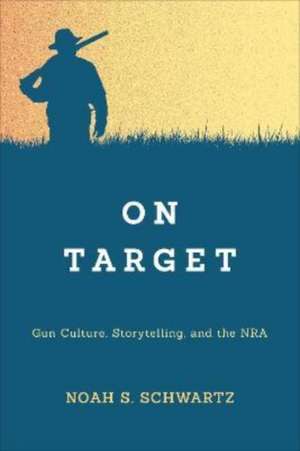 On Target de Noah S Schwartz