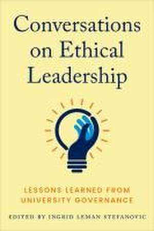 Conversations on Ethical Leadership de Ingrid Leman Stefanovic