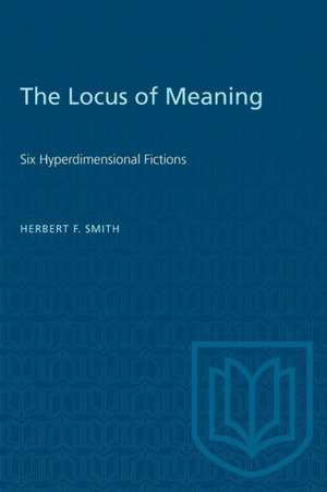 The Locus of Meaning de Herbert F Smith