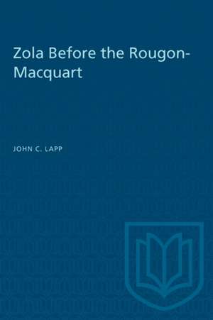 Zola Before the Rougon-Macquart de John Lapp