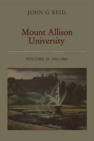 Mount Allison University, Volume II de John G Reid