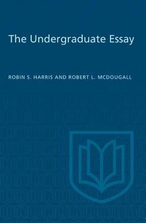 The Undergraduate Essay de Harris, Robin S.