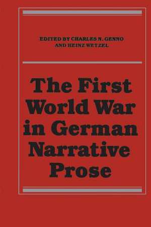 The First World War in German Narrative Prose de Genno, Charles N.