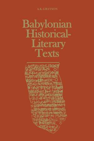 Babylonian Historical-Literary Texts de Grayson, Albert Kirk