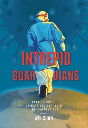 Intrepid Guardians de Wei Xuan