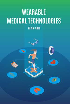 Wearable Medical Technologies de Kevin Chen