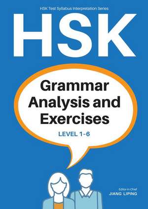 Hsk Grammar Analysis and Exercises de Liping Jiang