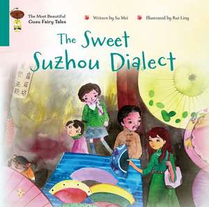 The Sweet Suzhou Dialect de Mei Su