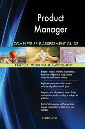 Product Manager Complete Self-Assessment Guide de Gerardus Blokdyk