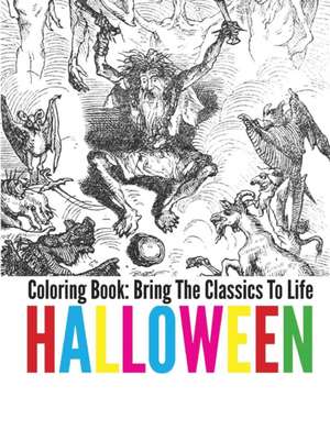 Halloween Coloring Book - Bring the Classics to Life de Adrienne Menken