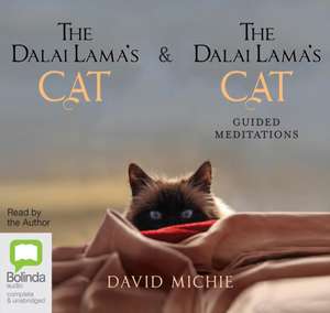 Michie, D: The Dalai Lama's Cat + The Dalai Lama's Cat: Guid de David Michie