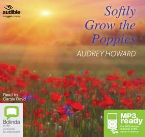 Howard, A: Softly Grow the Poppies