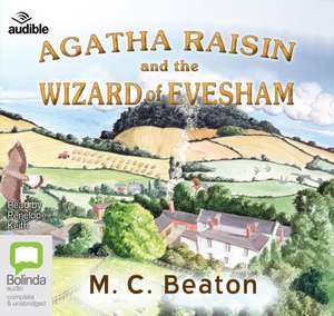 Agatha Raisin and the Wizard of Evesham de M. C. Beaton