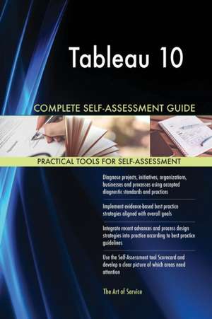 Tableau 10 Complete Self-Assessment Guide de Gerardus Blokdyk