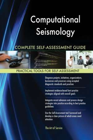 Computational Seismology Complete Self-Assessment Guide de Gerardus Blokdyk