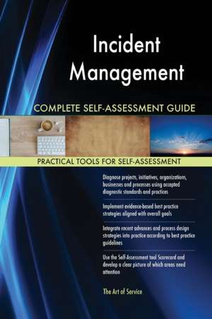 Incident Management Complete Self-Assessment Guide de Gerardus Blokdyk