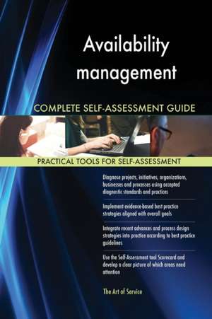 Availability management Complete Self-Assessment Guide de Gerardus Blokdyk