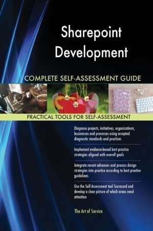 Sharepoint Development Complete Self-Assessment Guide de Gerardus Blokdyk