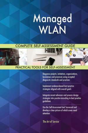 Managed WLAN Complete Self-Assessment Guide de Gerardus Blokdyk