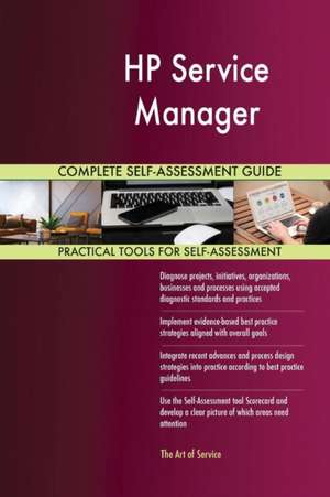 HP Service Manager Complete Self-Assessment Guide de Gerardus Blokdyk