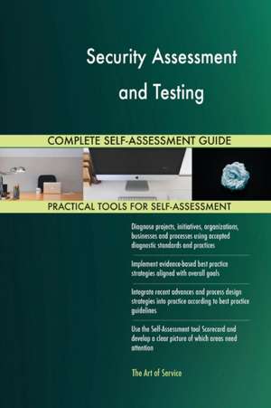 Security Assessment and Testing Complete Self-Assessment Guide de Gerardus Blokdyk