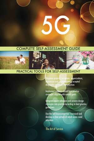 5G Complete Self-Assessment Guide de Gerardus Blokdyk