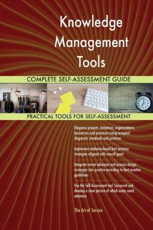 Knowledge Management Tools Complete Self-Assessment Guide de Gerardus Blokdyk