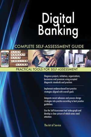 Digital Banking Complete Self-Assessment Guide de Gerardus Blokdyk