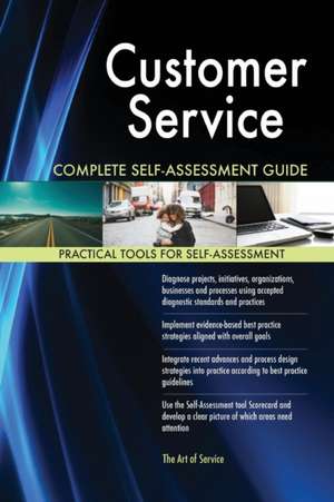 Customer Service Complete Self-Assessment Guide de Gerardus Blokdyk