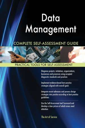 Data Management Complete Self-Assessment Guide de Gerardus Blokdyk