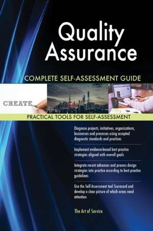 Quality Assurance Complete Self-Assessment Guide de Gerardus Blokdyk