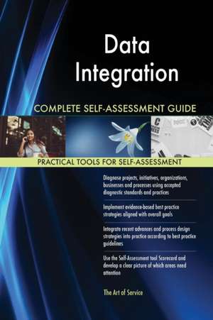 Data Integration Complete Self-Assessment Guide de Gerardus Blokdyk