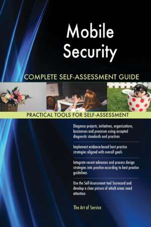 Mobile Security Complete Self-Assessment Guide de Gerardus Blokdyk