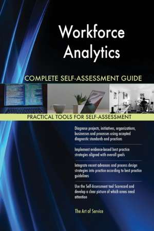 Workforce Analytics Complete Self-Assessment Guide de Gerardus Blokdyk