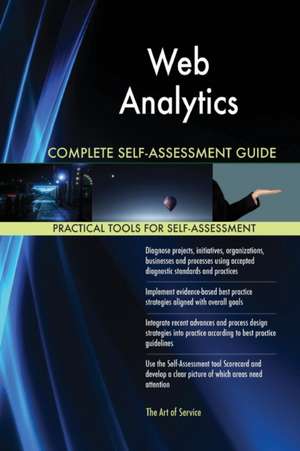 Web Analytics Complete Self-Assessment Guide de Gerardus Blokdyk