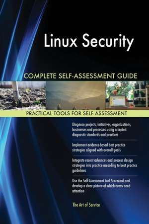 Linux Security Complete Self-Assessment Guide de Gerardus Blokdyk