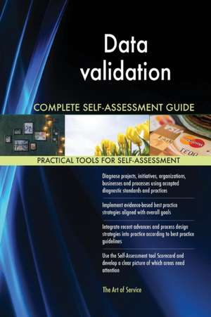 Data validation Complete Self-Assessment Guide de Gerardus Blokdyk