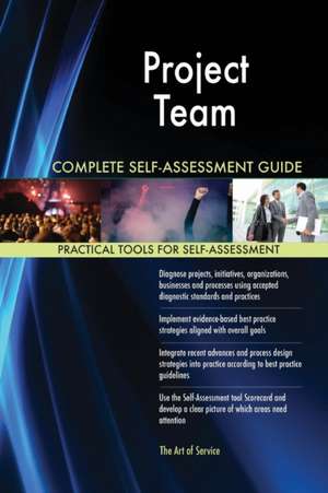 Project Team Complete Self-Assessment Guide de Gerardus Blokdyk