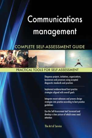 Communications management Complete Self-Assessment Guide de Gerardus Blokdyk