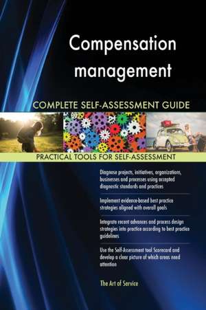 Compensation management Complete Self-Assessment Guide de Gerardus Blokdyk