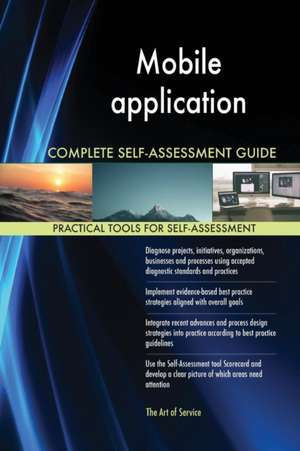 Mobile application Complete Self-Assessment Guide de Gerardus Blokdyk