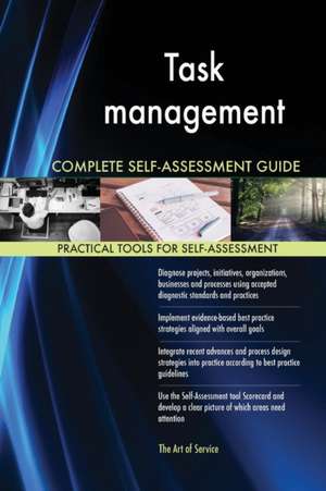 Task management Complete Self-Assessment Guide de Gerardus Blokdyk