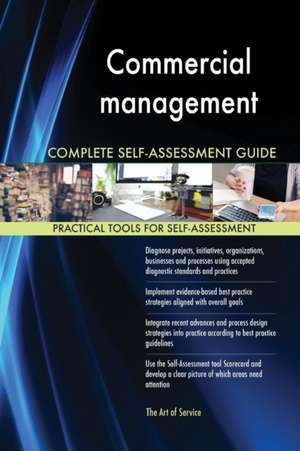 Commercial management Complete Self-Assessment Guide de Gerardus Blokdyk