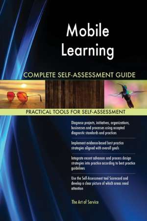 Mobile Learning Complete Self-Assessment Guide de Gerardus Blokdyk